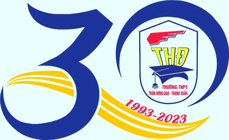 CH�O MỪNG LỄ KỶ NIỆM 30 NĂM X�Y DỰNG, TRƯỞNG TH�NH V� PH�T TRIỂN CỦA TRƯỜNG THPT TRẦN HƯNG ĐẠO - THANH XU�N